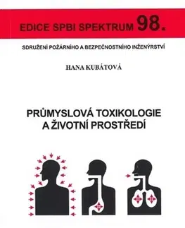 Učebnice - ostatné Průmyslová toxikologie a životní prostředí - Hana Kubátová