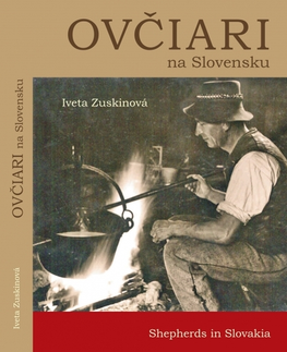 Slovenské a české dejiny Ovčiari na Slovensku - Iveta Zuskinová