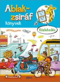 Encyklopédie pre deti a mládež - ostatné Ablak-zsiráf könyvek - Közlekedés - Képes gyereklexikon - Ágnes Ruzsa