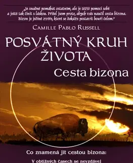 Ezoterika - ostatné Posvátný kruh života – Cesta bizona - Camille Pablo Russell