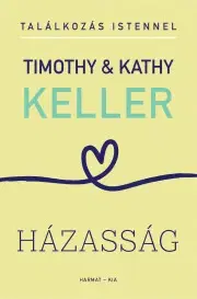 Kresťanstvo Házasság - Timothy Keller,Kathy Keller