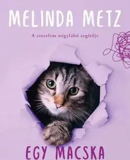 Svetová beletria Egy macska titkos élete - Melinda Metz