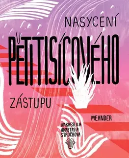 Náboženská literatúra pre deti Nasycení pětitisícového zástupu - Ivana Pecháčková