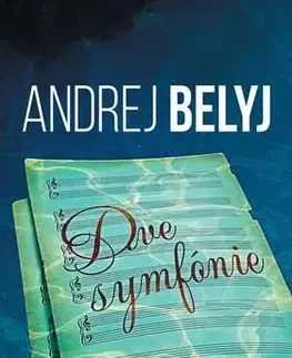 Romantická beletria Dve symfónie - Andrej Belyj