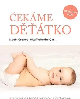 Tehotenstvo a pôrod Čekáme děťátko 3. aktualizované vydání - Martin Gregora,Velemínský Miloš ml.