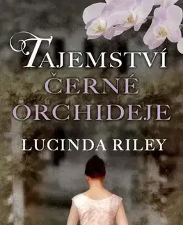 Historické romány Tajemství černé orchideje, 2. vydání - Lucinda Riley