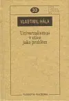 Filozofia Univerzalismus v etice jako problém - Vlastimil Hála