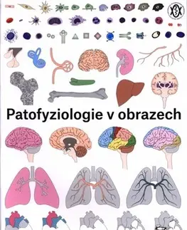 Medicína - ostatné Patofyziologie v obrazech - Monika Pávková Goldbergová