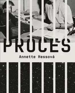 Historické romány Proces - Annette Hessová