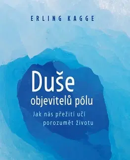 Svetová beletria Duše objevitelů pólu - Erling Kagge