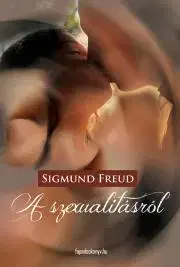 Psychológia, etika, logika A szexualitásról - Sigmund Freud
