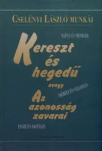 Beletria - ostatné Kereszt és hegedű - László Cselényi