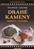 Geografia, geológia, mineralógia Drahe kameny Moravy a Slezska - Ivan Mrázek