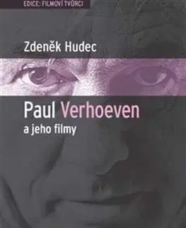 Film - encyklopédie, ročenky Paul Verhoeven a jeho filmy - Zdeňek Hudec