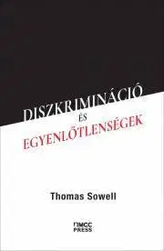 Sociológia, etnológia Diszkrimináció és egyenlőtlenségek - Sowell Thomas
