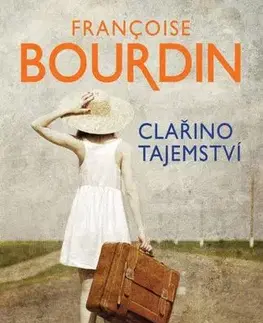 Svetová beletria Clařino tajemství - Francoise Bourdinová