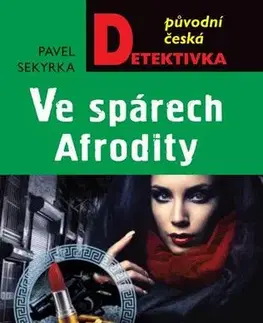 Detektívky, trilery, horory Ve spárech Afrodity - Pavel Sekyrka