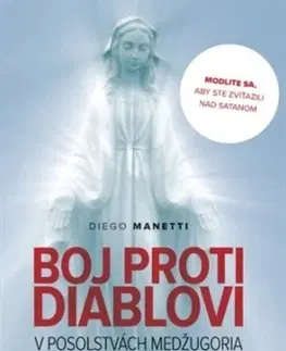 Kresťanstvo Boj proti diablovi v posolstvách Medžugoria - Diego Manetti