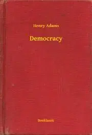Svetová beletria Democracy - Henry Adams