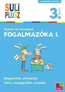 Učebnice pre ZŠ - ostatné Fogalmazóka 1. - Szavak és mondatok - 3. osztály - Rozalia Bozsik
