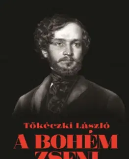 História A bohém zseni - László Tőkéczki