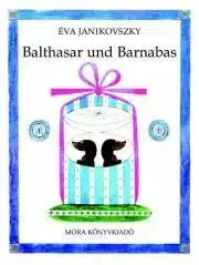 Pre deti a mládež Balthasar und Barnabas - Éva Janikovszky