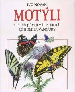 Príroda Motyli a jejich puvab - Bohumil Vančura