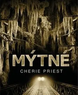 Detektívky, trilery, horory Mýtné - Cherie Priestová