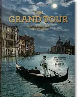 Fotografia The Grand Tour. The Golden Age of Travel - Marc Walter,Sabine Arque