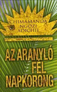 Beletria - ostatné Az aranyló fél napkorong - Chimamanda Ngozi Adichie
