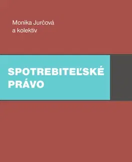 Pre vysoké školy Spotrebiteľské právo - Monika Jurčová,Kolektív autorov