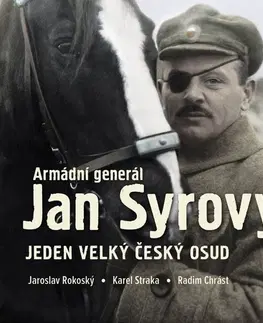 História Armádní generál Jan Syrový - Jaroslav Rokoský,Karel Straka,Radim Chrást