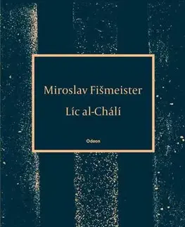 Česká poézia Líc al-Chálí - Miroslav Fišmeister