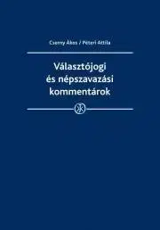 Právo - ostatné Választójogi és népszavazási kommentárok - Cserny Ákos,Péteri Attila