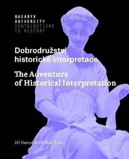 Eseje, úvahy, štúdie Dobrodružství historické interpretace - Hanuš Jiří,Jiří Suk
