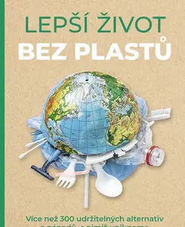 Ekológia, meteorológia, klimatológia Lepší život bez plastů - neuvedený,Monika Řezníčková