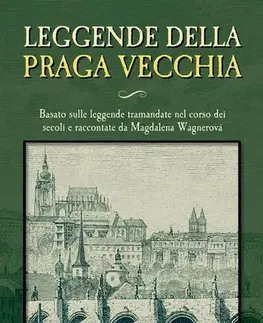 Beletria - ostatné Leggende della Praga vecchia - Magdalena Wagnerová