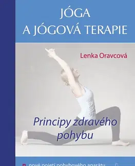 Joga, meditácia Jóga a jógová terapie - Lenka Oravcová