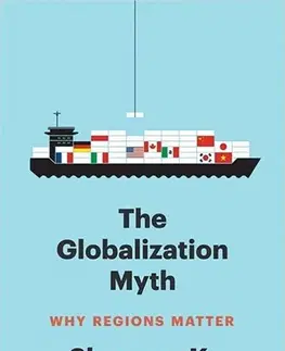 Ekonómia, Ekonomika The Globalization Myth - Shannon K. O'Neil