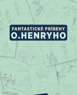 Novely, poviedky, antológie Fantastické príbehy O.Henryho - Henry Lion Oldie