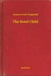 Svetová beletria The Hotel Child - Francis Scott Fitzgerald