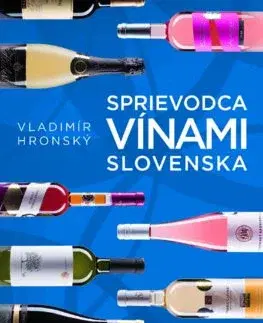 Víno Sprievodca vínami Slovenska 3 - Vladimír Hronský