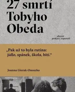 Fejtóny, rozhovory, reportáže 27 smrtí Tobyho Obeda - Joanna Gierak-Onoszko