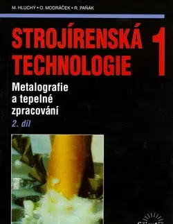 Pre vysoké školy Strojírenská technologie 1 - Miroslav Hluchý