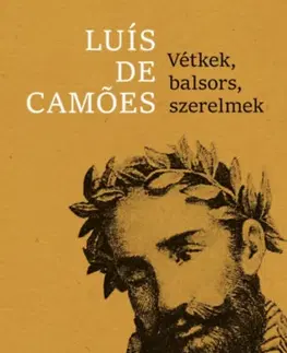 Svetová poézia Vétkek, balsors, szerelmek - Luis de Camoes