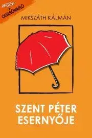 Svetová beletria Szent Péter esernyője - Kálman Mikszáth