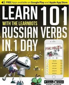 Gramatika a slovná zásoba Learn With The LearnBots in 1 Day - 101 Russian Verbs - Rory Ryder,Andy Garnica