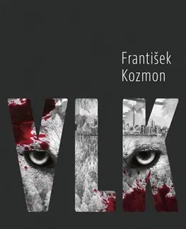 Detektívky, trilery, horory Vlk - František Kozmon