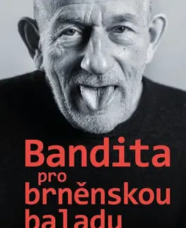 Divadlo - teória, história,... Miloš Štědroň - Bandita pro brněnskou baladu - Jiří Kamen
