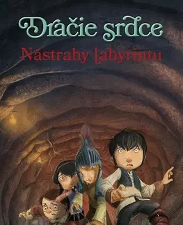 Pre deti a mládež Dračie srdce 3: Nástrahy labyrintu - Ana Galánová